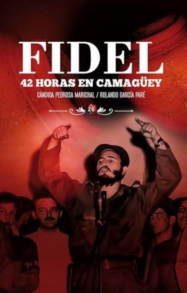 Presentan libro: «Fidel 42 horas en Camagüey»